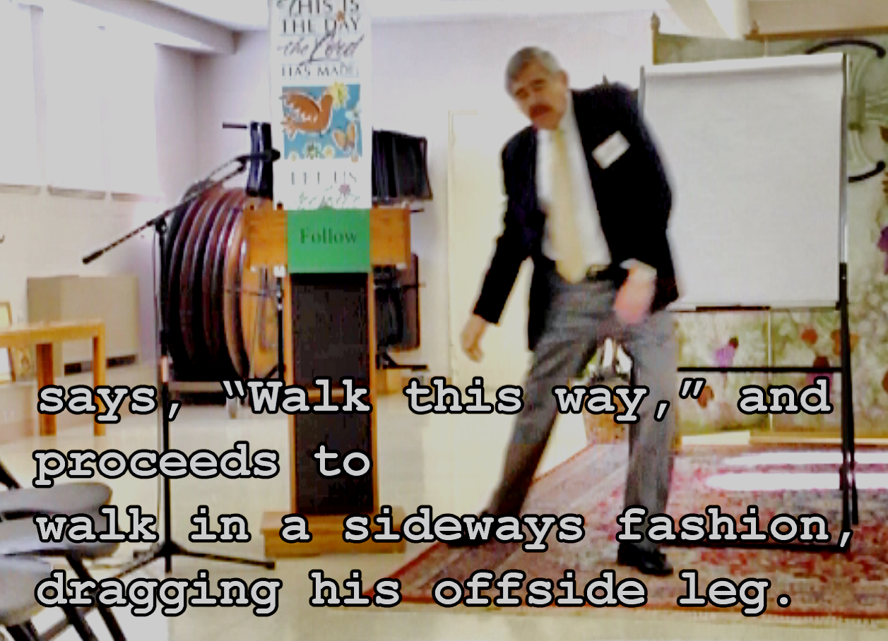 Walk this way.